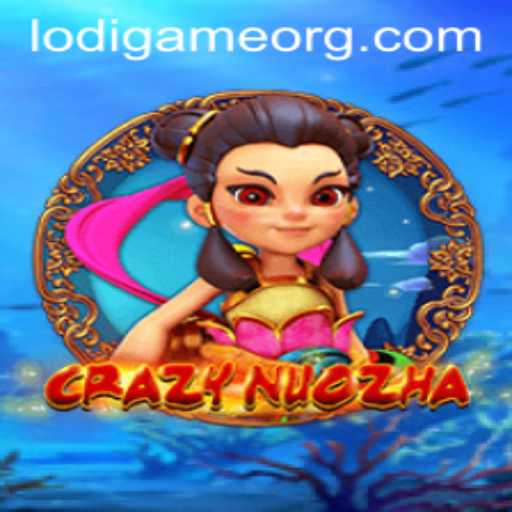 Unveiling the Thrills of CrazyNuoZha: A Dive into Lodigame's Latest Sensation